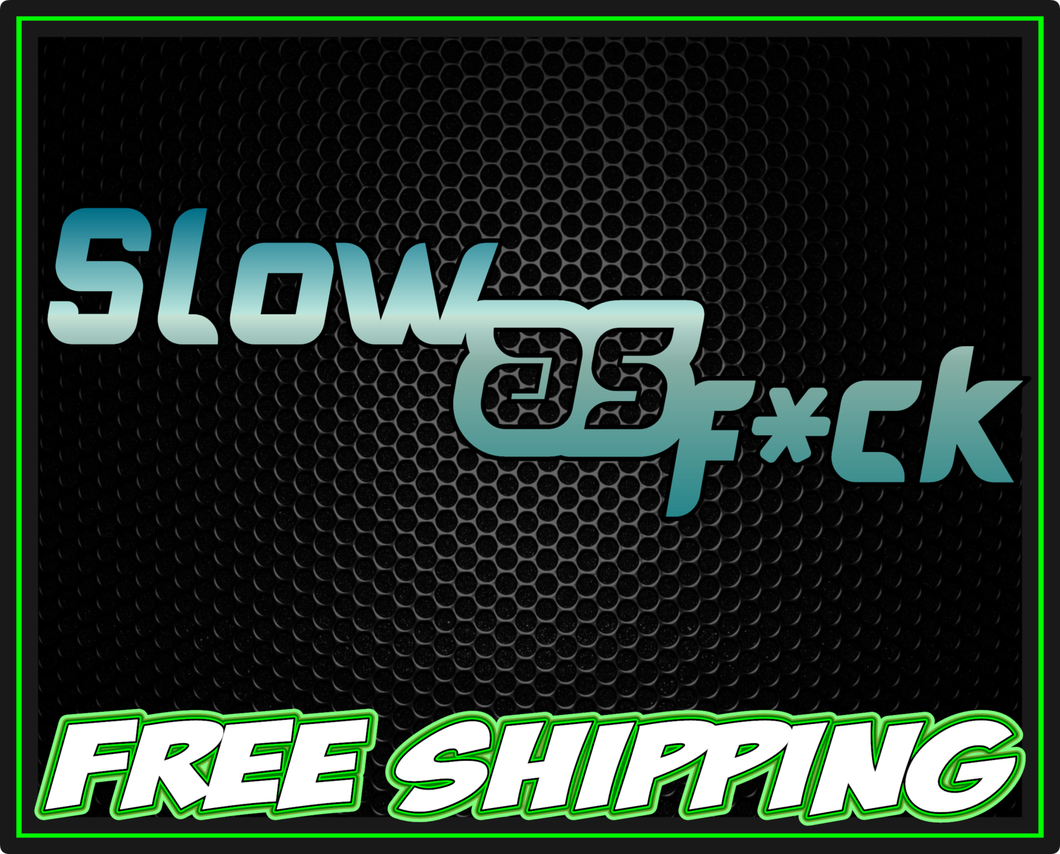 Slow As F*ck Premium Vinyl Decal Sticker