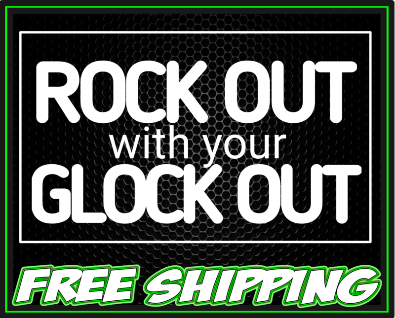 Rock Out with your Glock Out Vinyl Decal Sticker - Funny Truck Car Window Slap