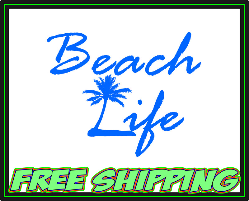 Beach Life Vinyl Decal Sticker - Truck Car Window Slap