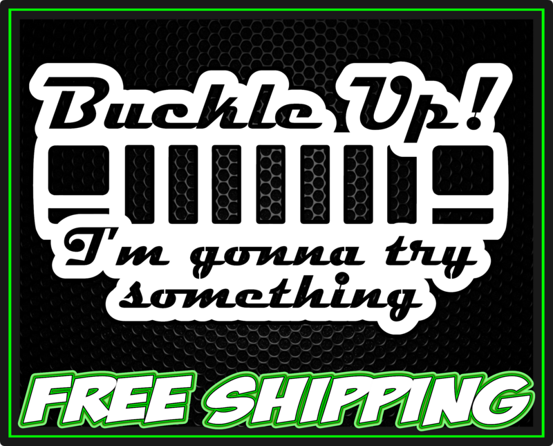 Buckle Up XJ Jeep Vinyl Decal Sticker