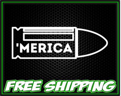 &#39;Merica Bullet Vinyl Window Decal Sticker