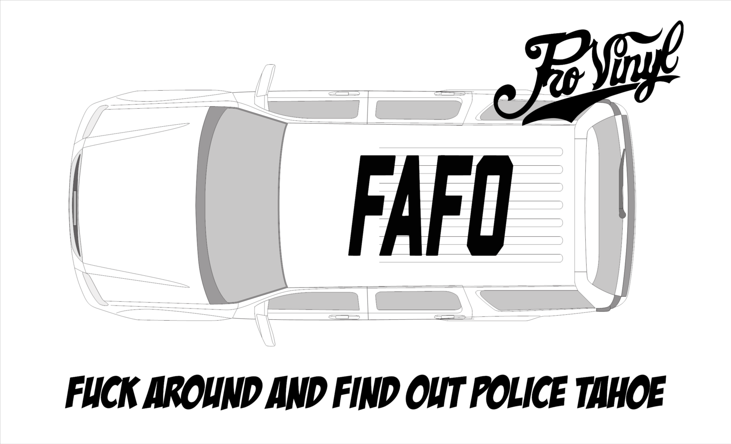 FAFO Police Tahoe Graphics Project