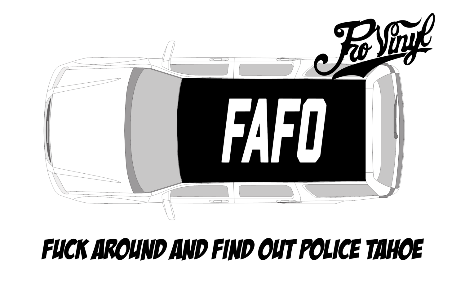FAFO Police Tahoe Graphics Project