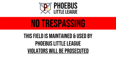 Phoebus Little League No Trespassing Sign