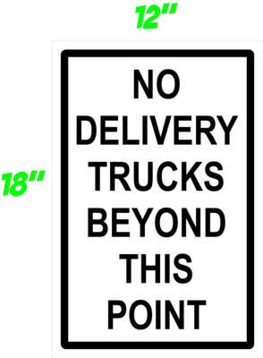 NO DELIVERY TRUCKS SIGNS