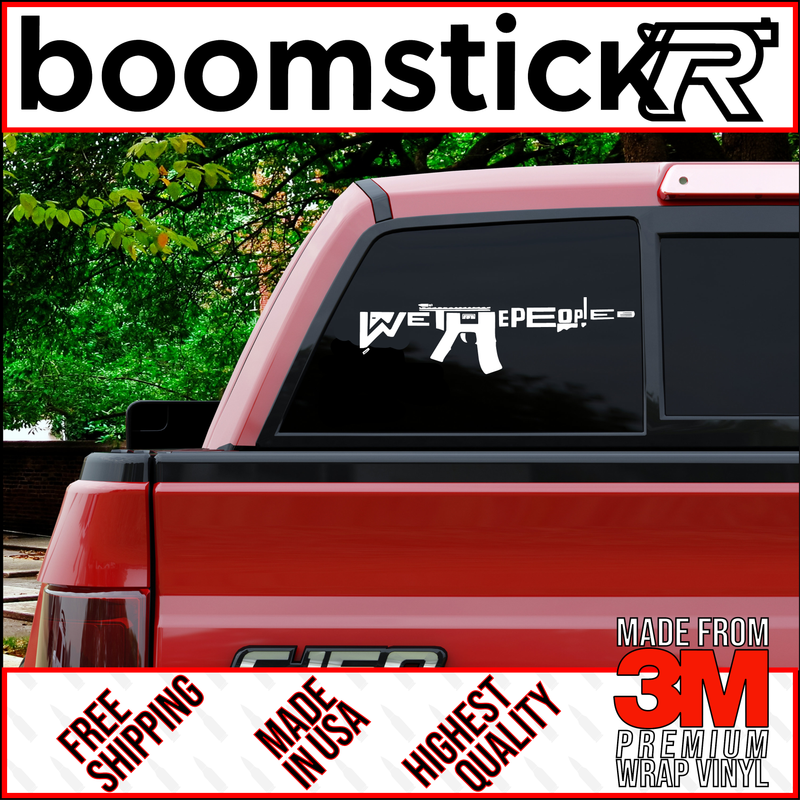 We The People AR15 Premium Vinyl Decal Sticker