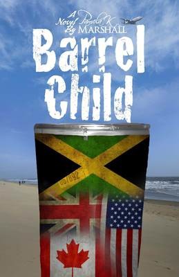 Barrel Child by Pamela K. Marshall