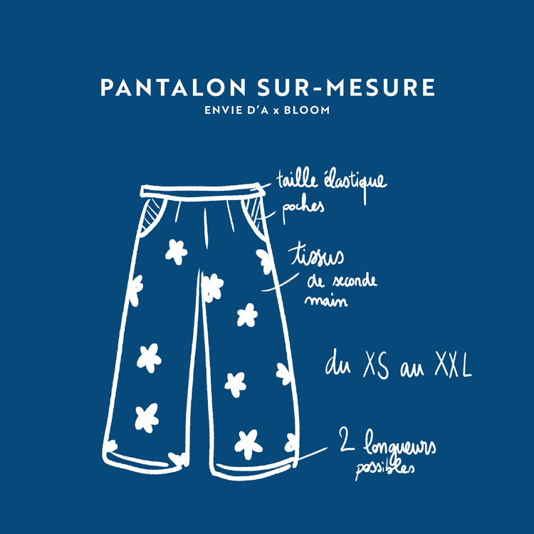 Pantalon sur mesure "collab Bloom et Envie d'A"