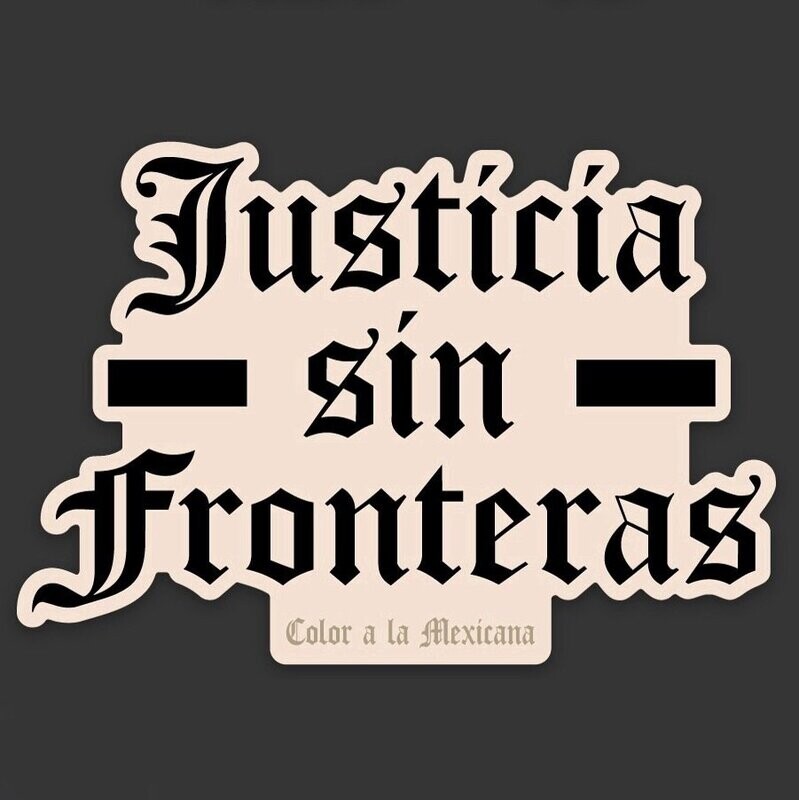 Sticker 'Justicia Sin Fronteras'
