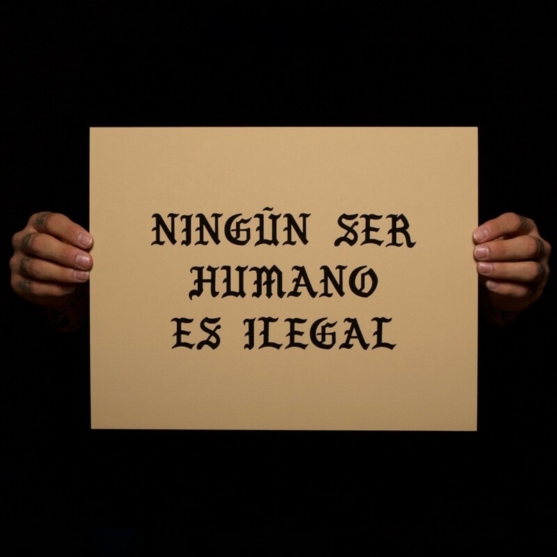 'Nadie es Ilegal' Print