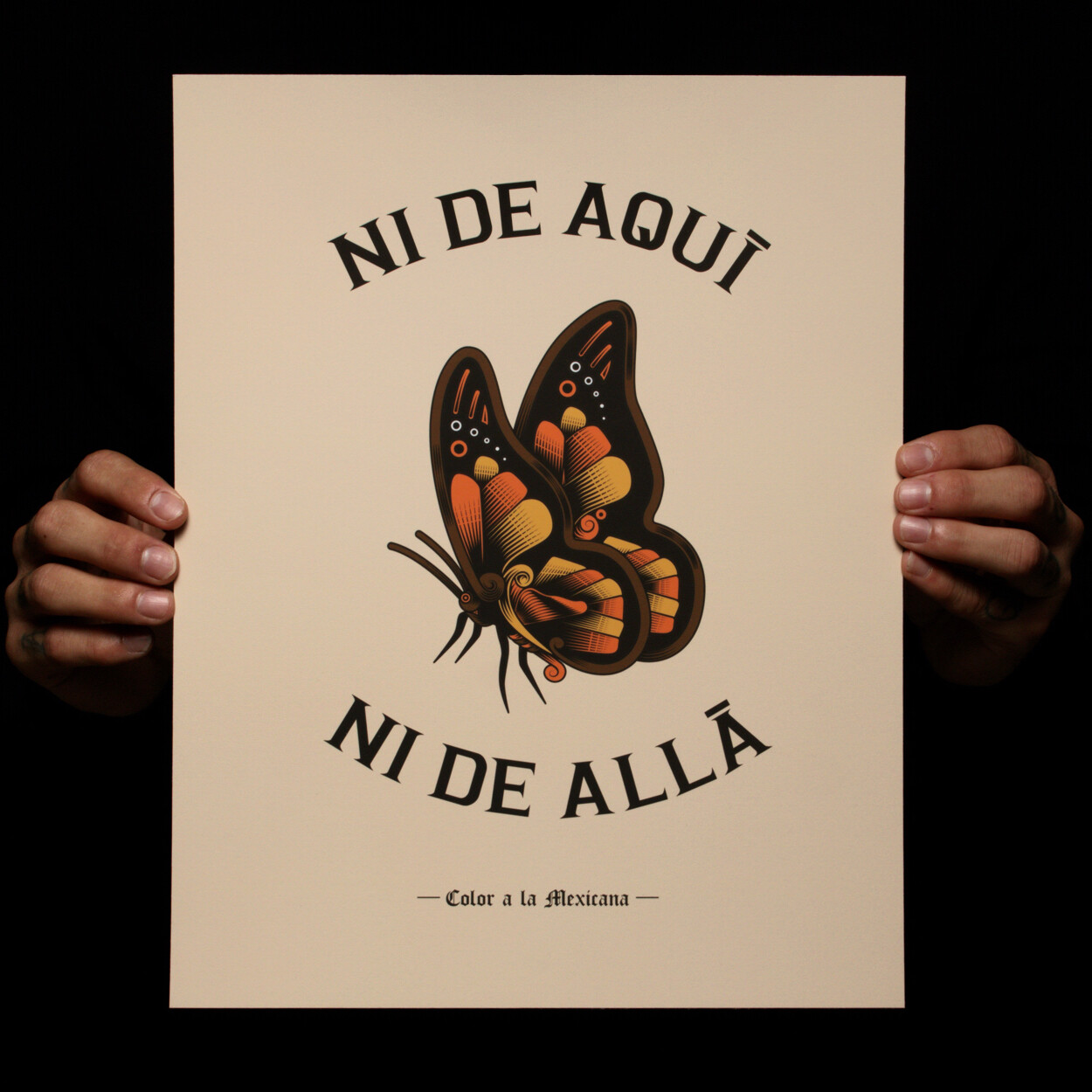 'Ni de Aquí' Print