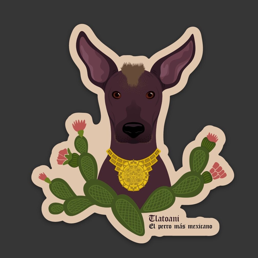 Sticker 'Tlatoani the xolo'