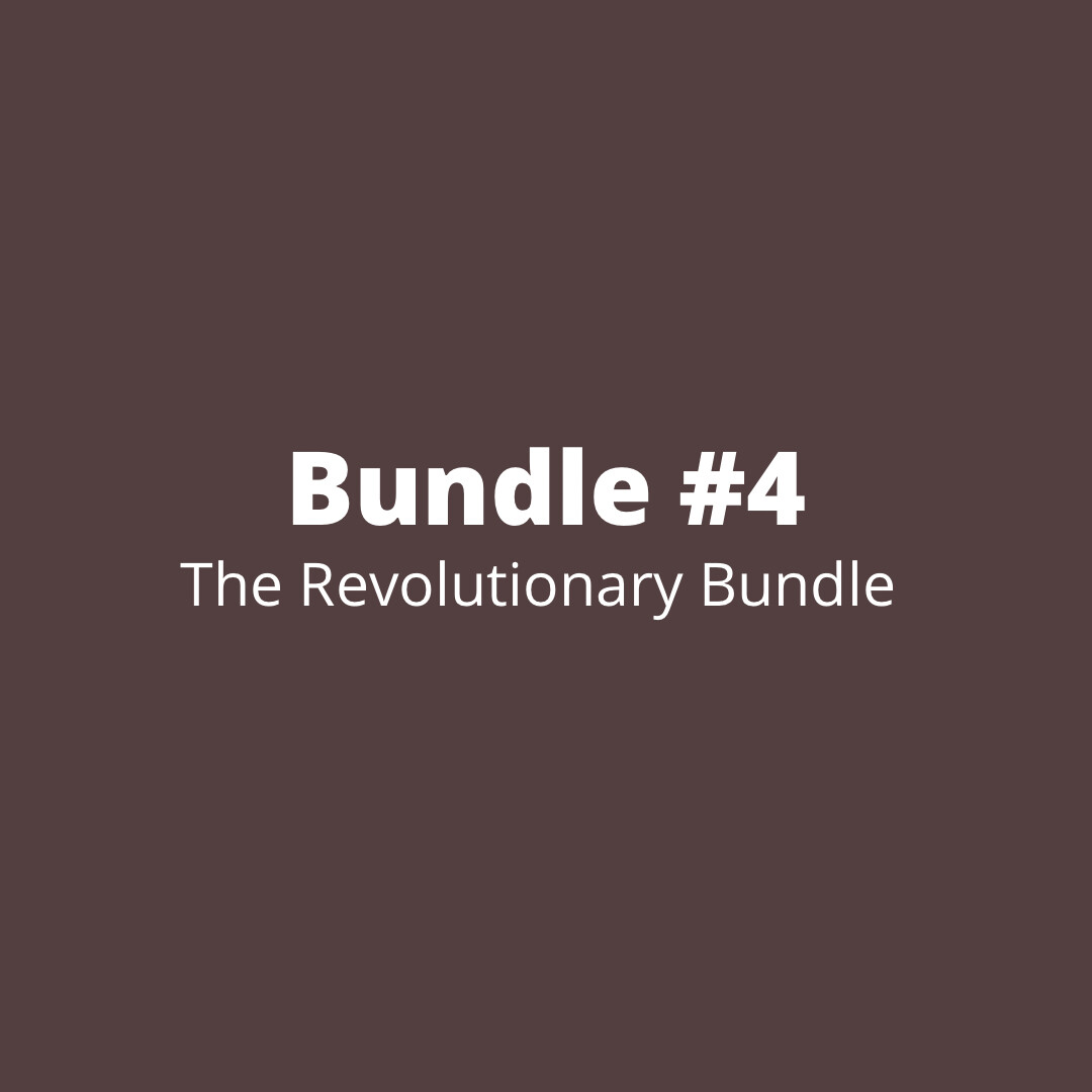 Bundle #4 Revolutionary Bundle