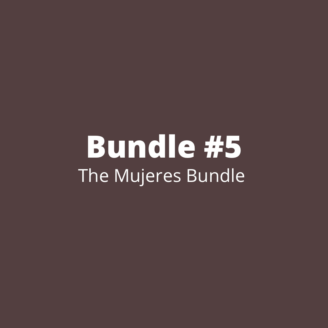 Bundle #5 The Mujeres Bundle