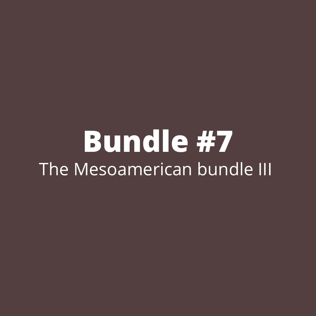 Bundle #7 'The last Mesoamerica Bundle (III)