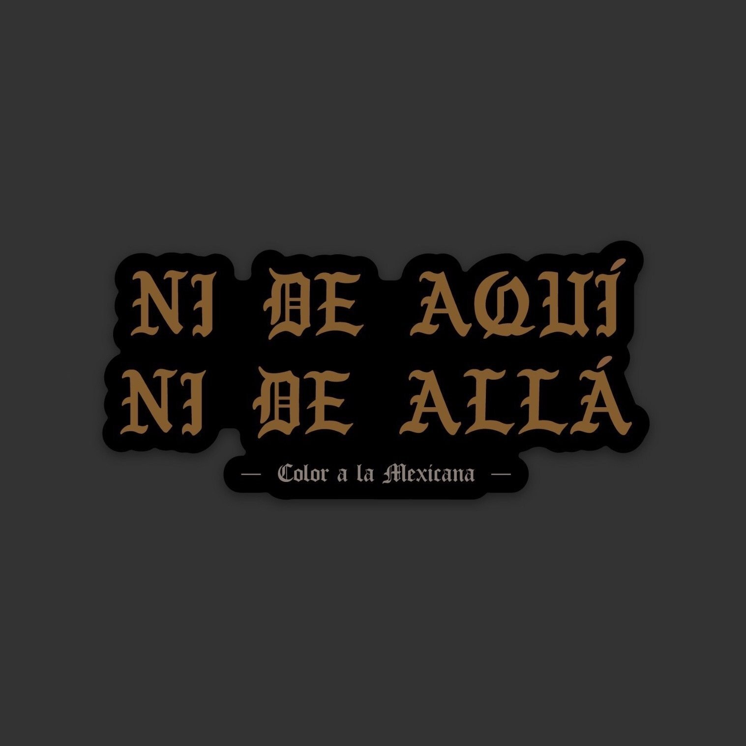 Sticker 'Ni de Aquí'