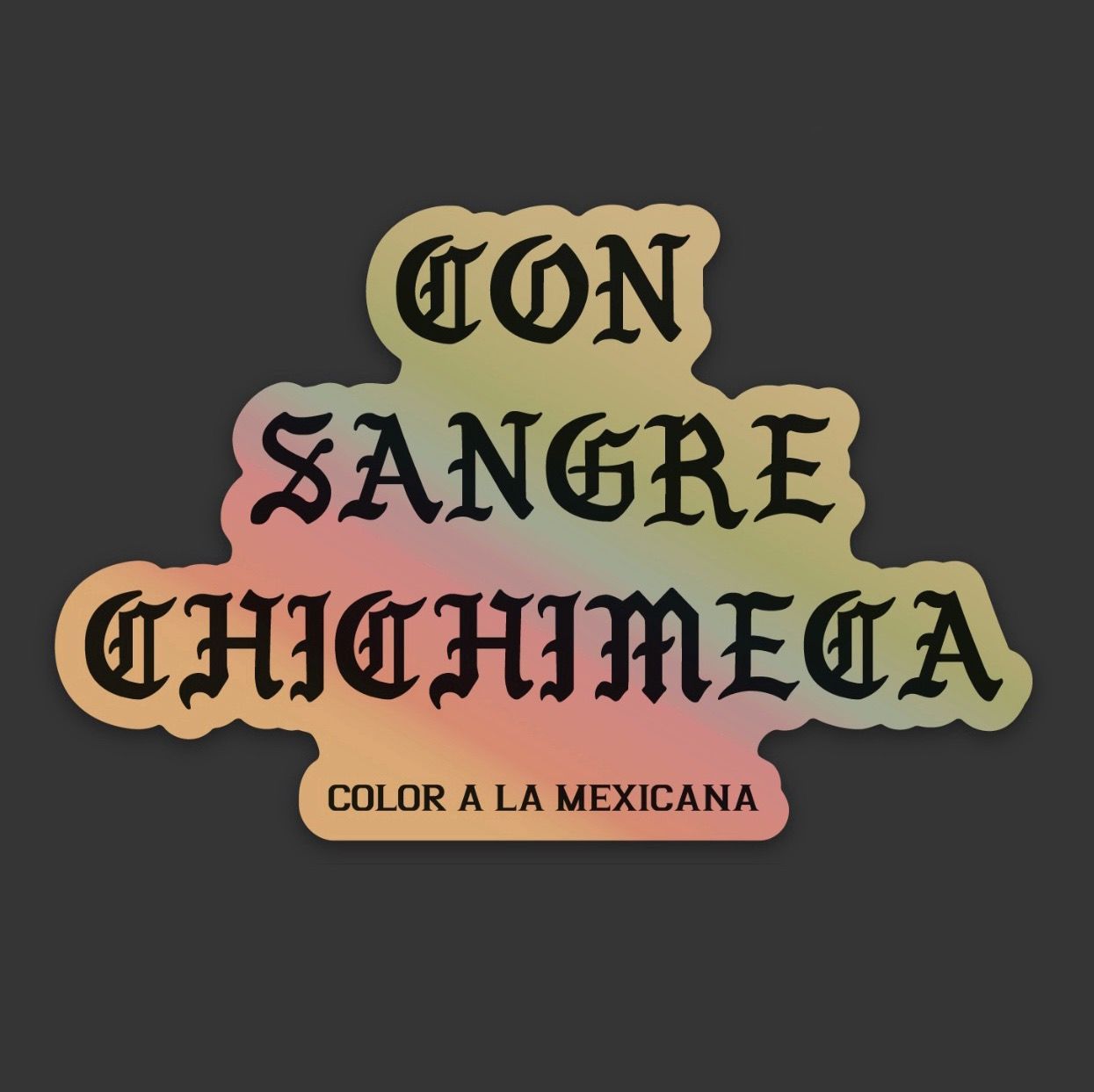 Sticker 'Con Sangre', Option: Sangre Chichimeca