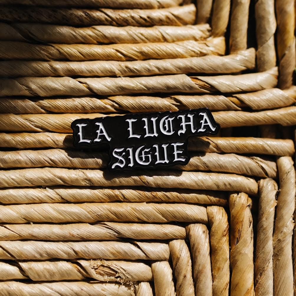 'La lucha sigue' Pin (Series No. 7)