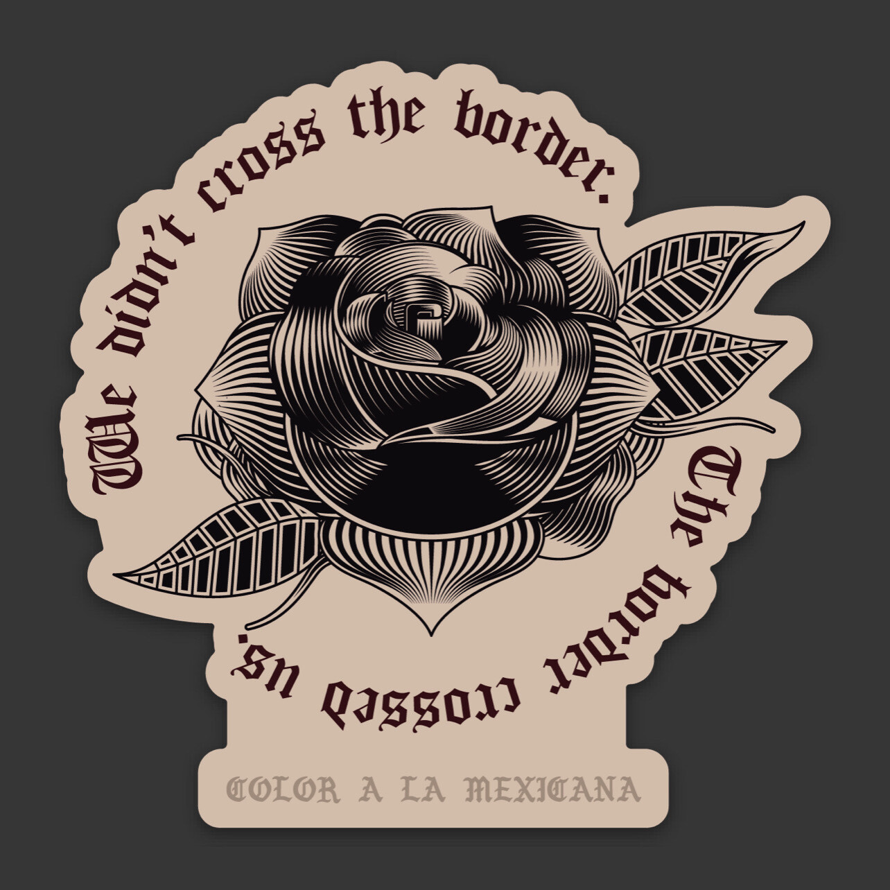 Sticker 'The border crossed us'