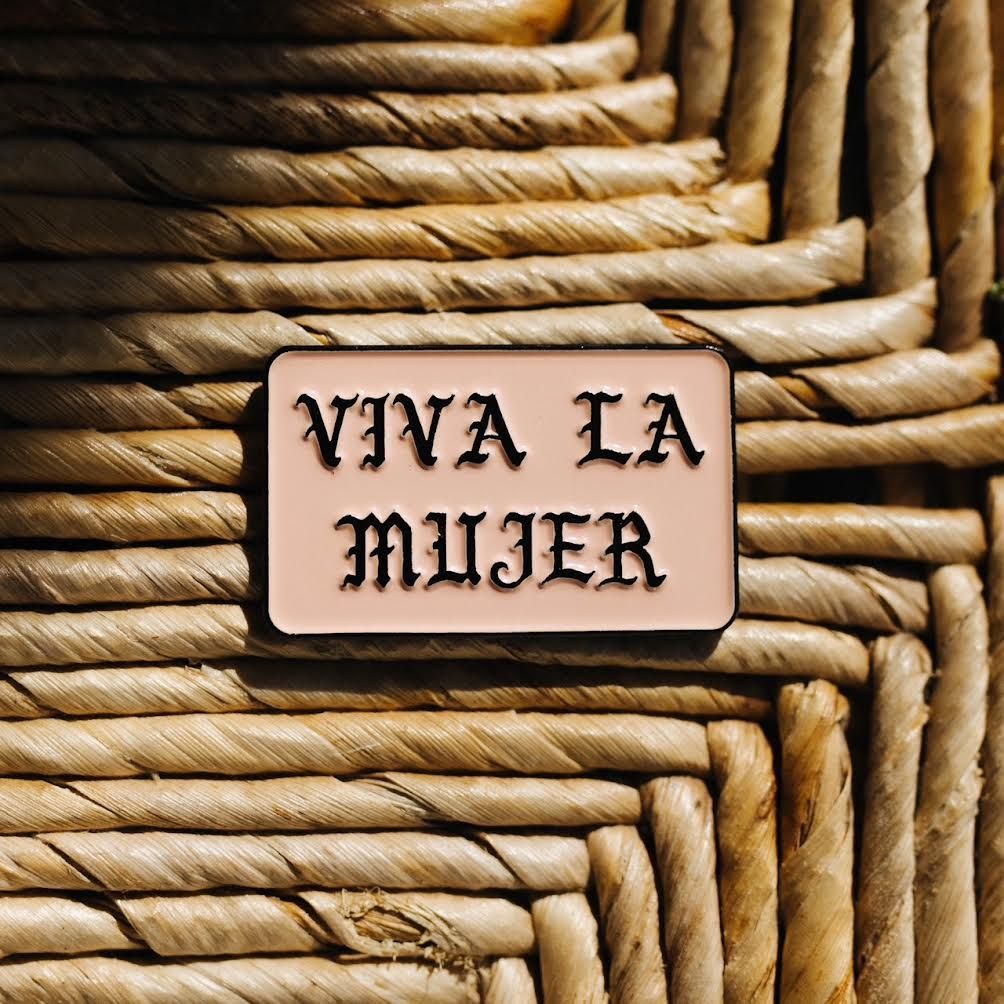 'Viva la Mujer' Pin (Series No. 7), Option: Single pin