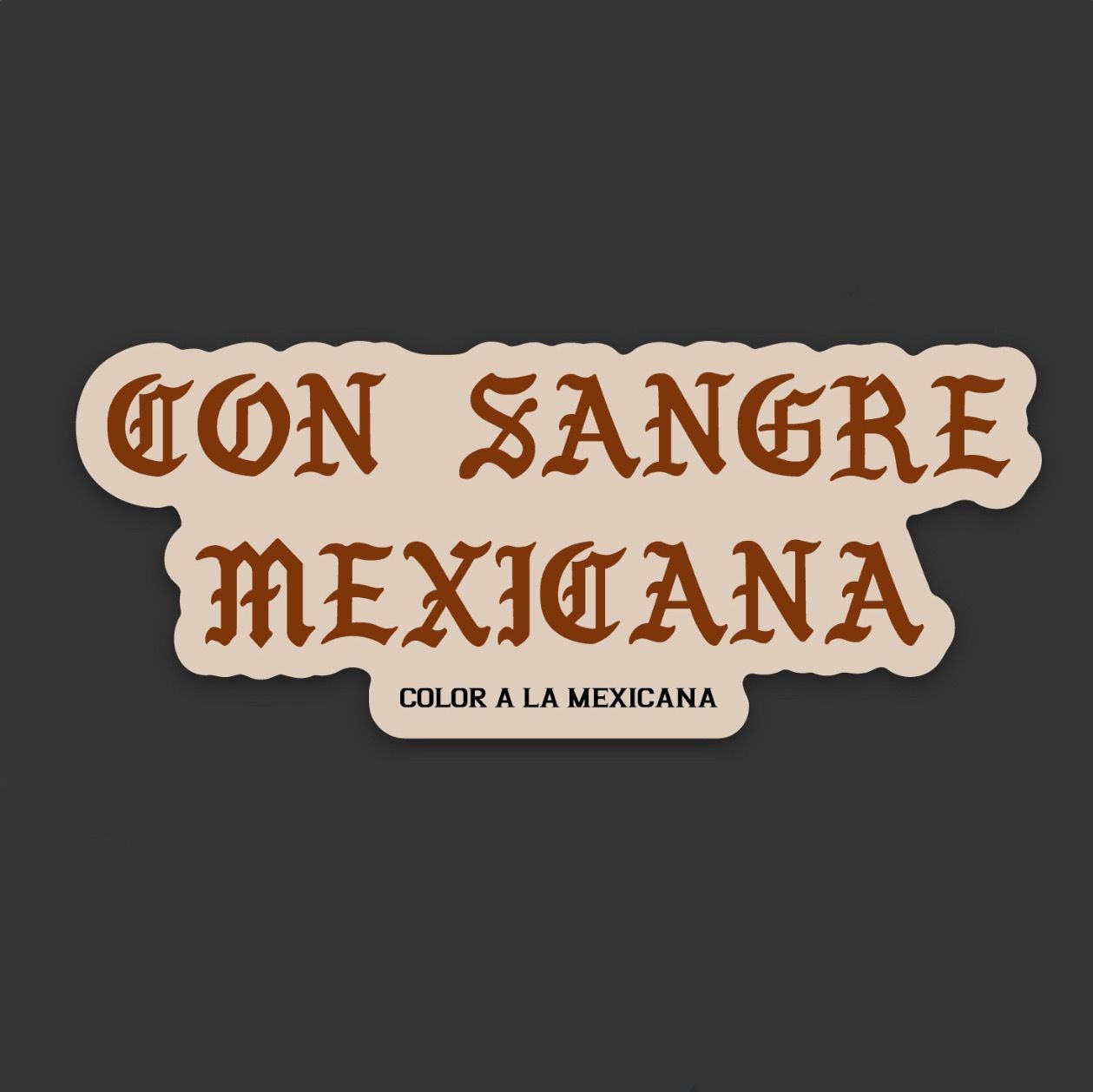 Sticker 'Con Sangre', Option: Sangre Mexicana