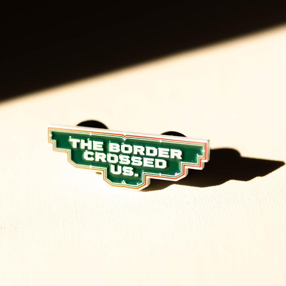'The Border' Pin (Series No. 8)