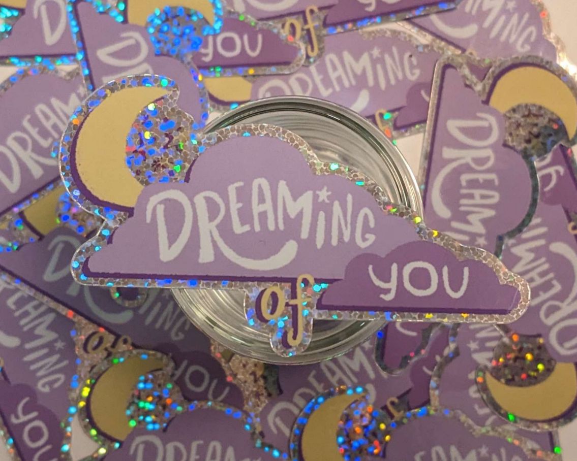 "Dreaming of You" Sticker