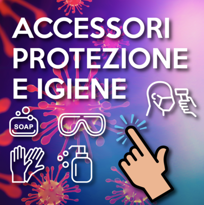 Accessori Protezione e Igiene