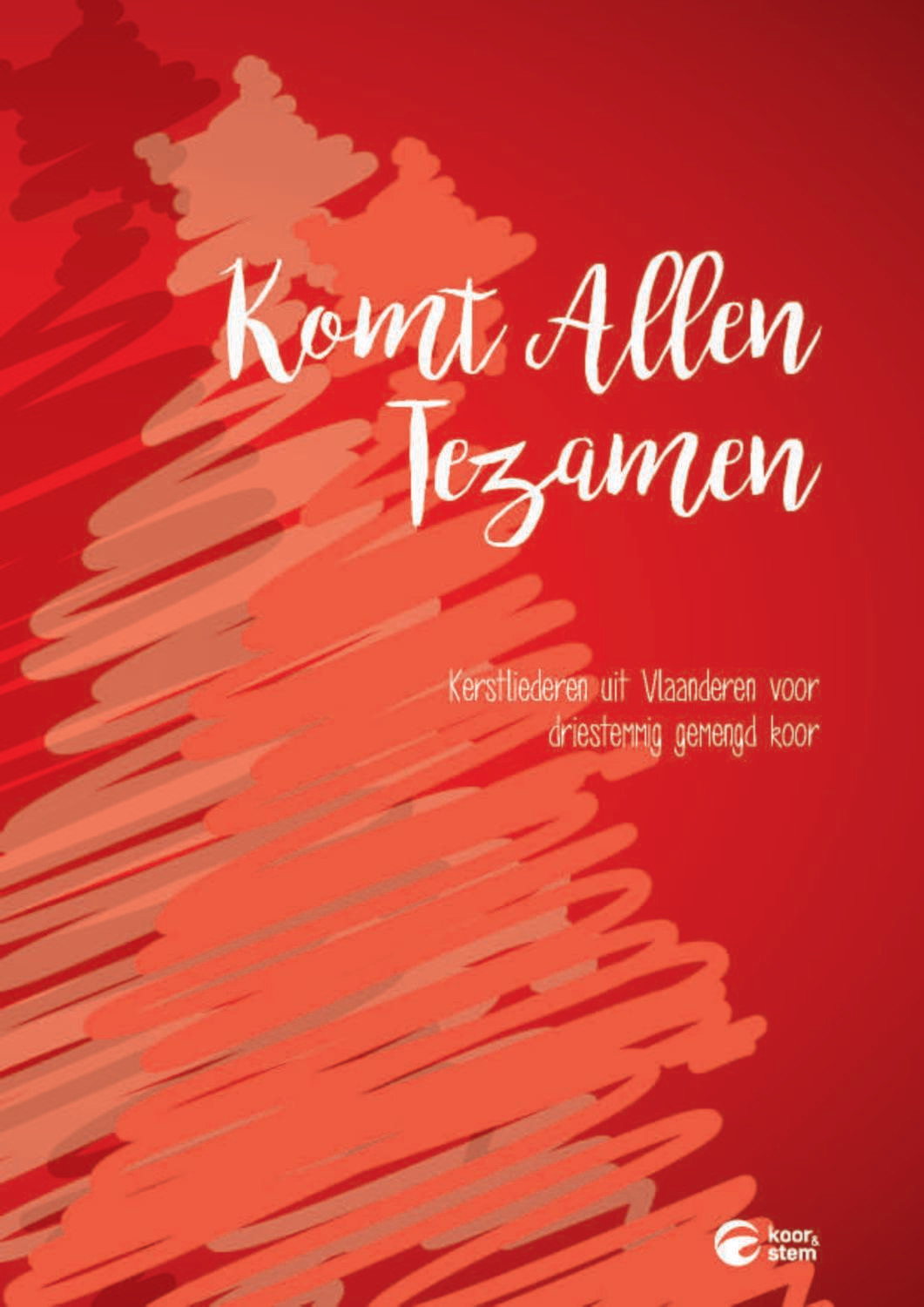 Komt Allen Tezamen - driestemmig