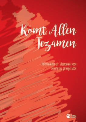 Komt Allen Tezamen - driestemmig