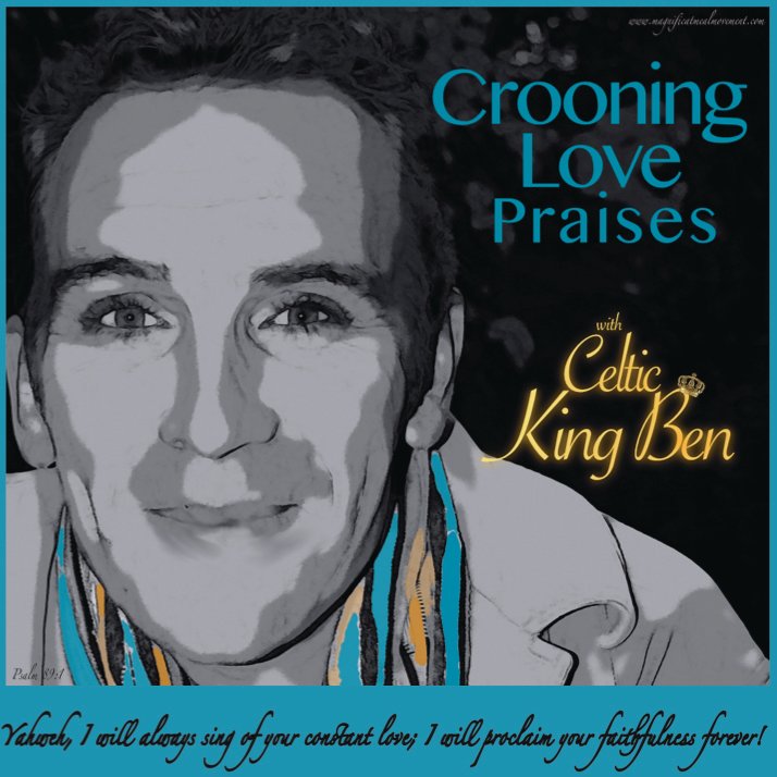 Crooning Love Praises With Celtic King Ben 10312