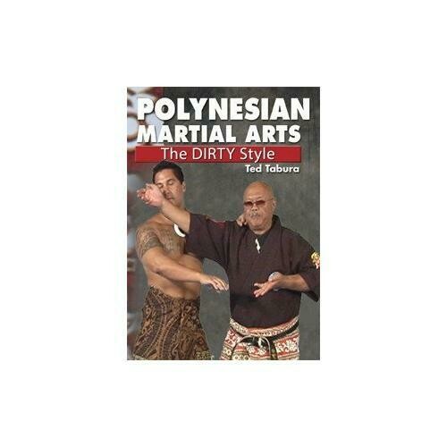 Polynesian Martial Arts Dirty Style secret techniques DVD Hanshi Ted Tabura