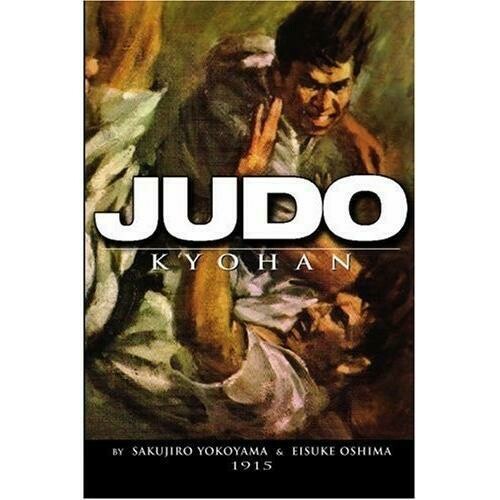 Judo Kyohan - Old School Judo Book By Sakujiro Yokoyama &amp; Eisuke Oshima