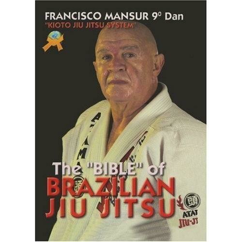 Bible Of Brazilian Ju Jitsu Kioto System Book By Francisco Mansur