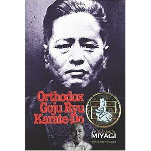 Orthodox Goju Karate Do Book by Takashi Miyagi