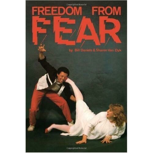 Freedom From Fear: Self Defense for Women Book by Bill Daniels &amp; Sharon Van Dyk
