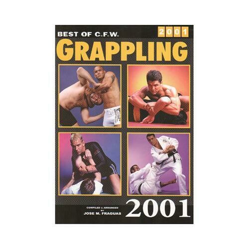 Best CFW Grappling 2001 Book UFC JUDO MMA K1 Brazilian Jiu Jitsu NEW 086568216X