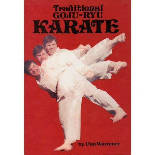 Traditional Goju Karate Book By Don Warrener