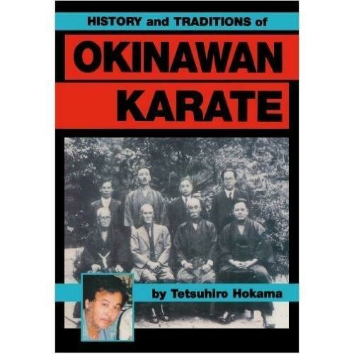 History Traditions of Okinawan Karate Book By Tetsuhiro Hokama