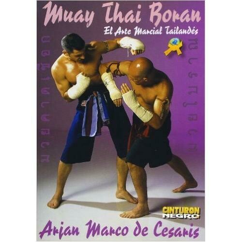 Muay Thai Boran: Martial Art of Thailand Book By Arjan Marco De Cesaris