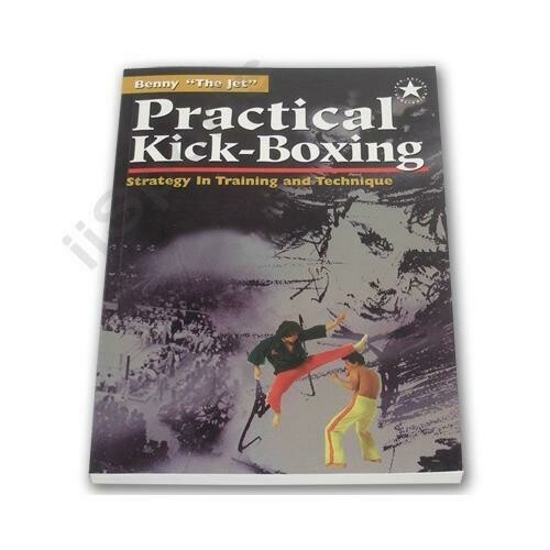Practical Kick-Boxing Strategy Benny the Jet Urquidez martial arts 0961512695