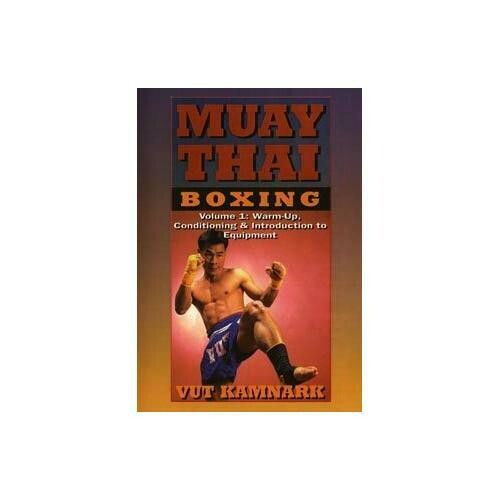 Muay Thai Boxing #1 Warm Up Conditioning &amp; Equipment DVD Vut Kamnark wai kru