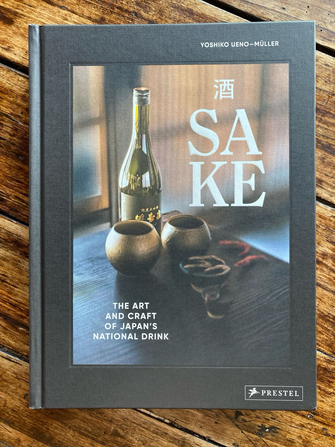 SAKE The Art and Craft of Japan&#39;s National Drink