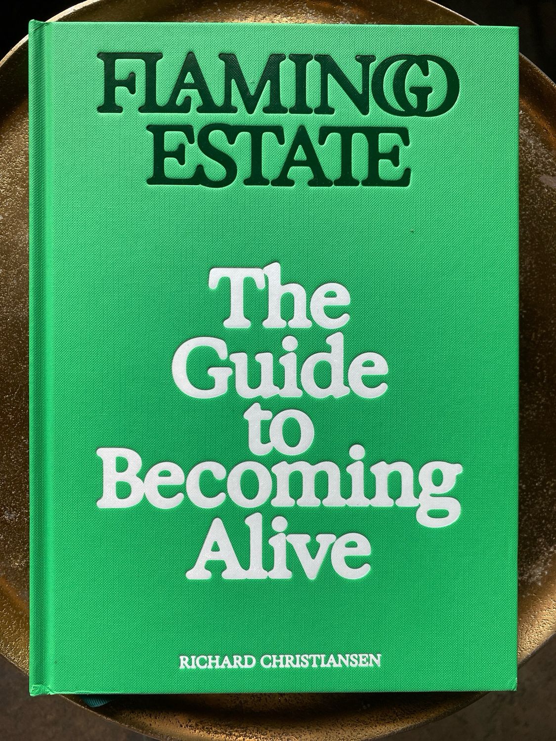 Flamingo Estate The Guide to Becoming Alive