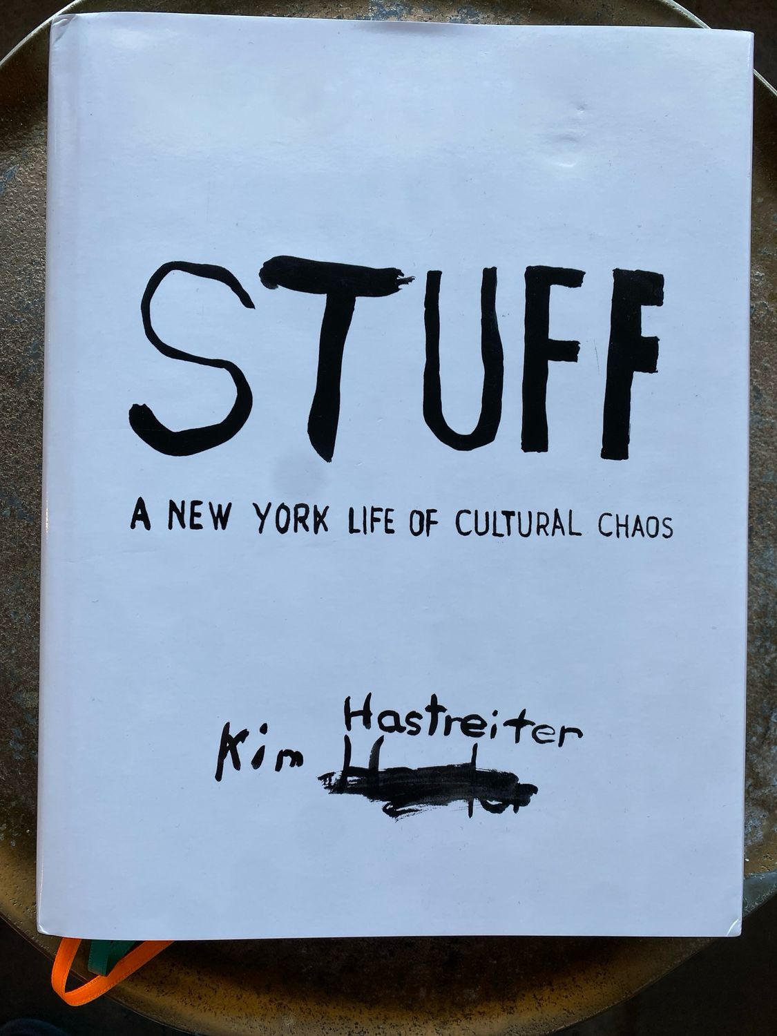 Stuff: A New York Life of Cultural Chaos 