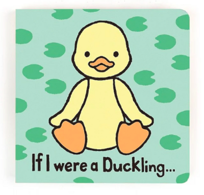 If I were a Duckling Board Book