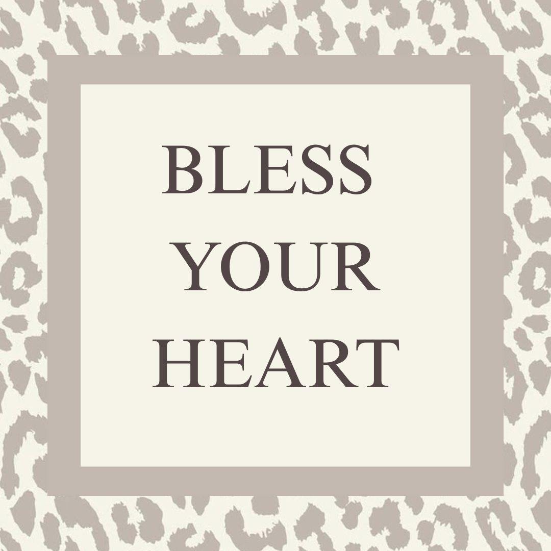 Bless Your Heart