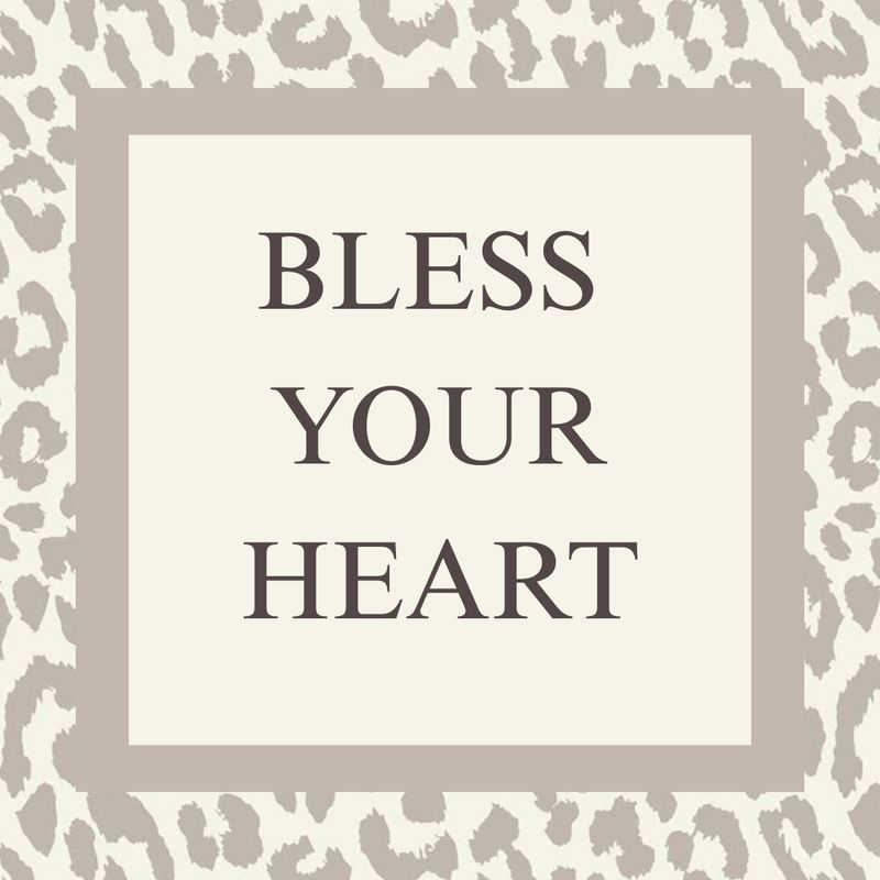 Bless Your Heart