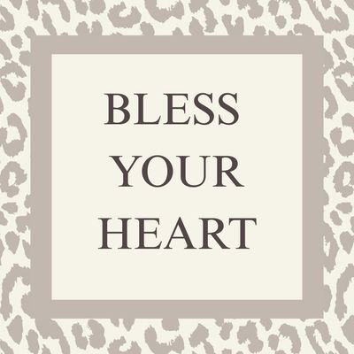 Bless Your Heart