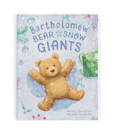 Bartholomew Bear and the Snow Giants Book